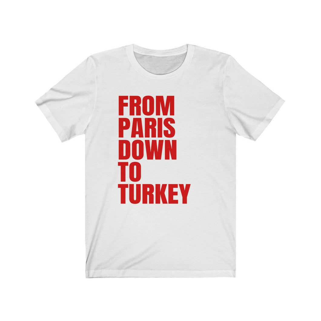 Paris Down to Turkey (4 Colours of T-Shirt)