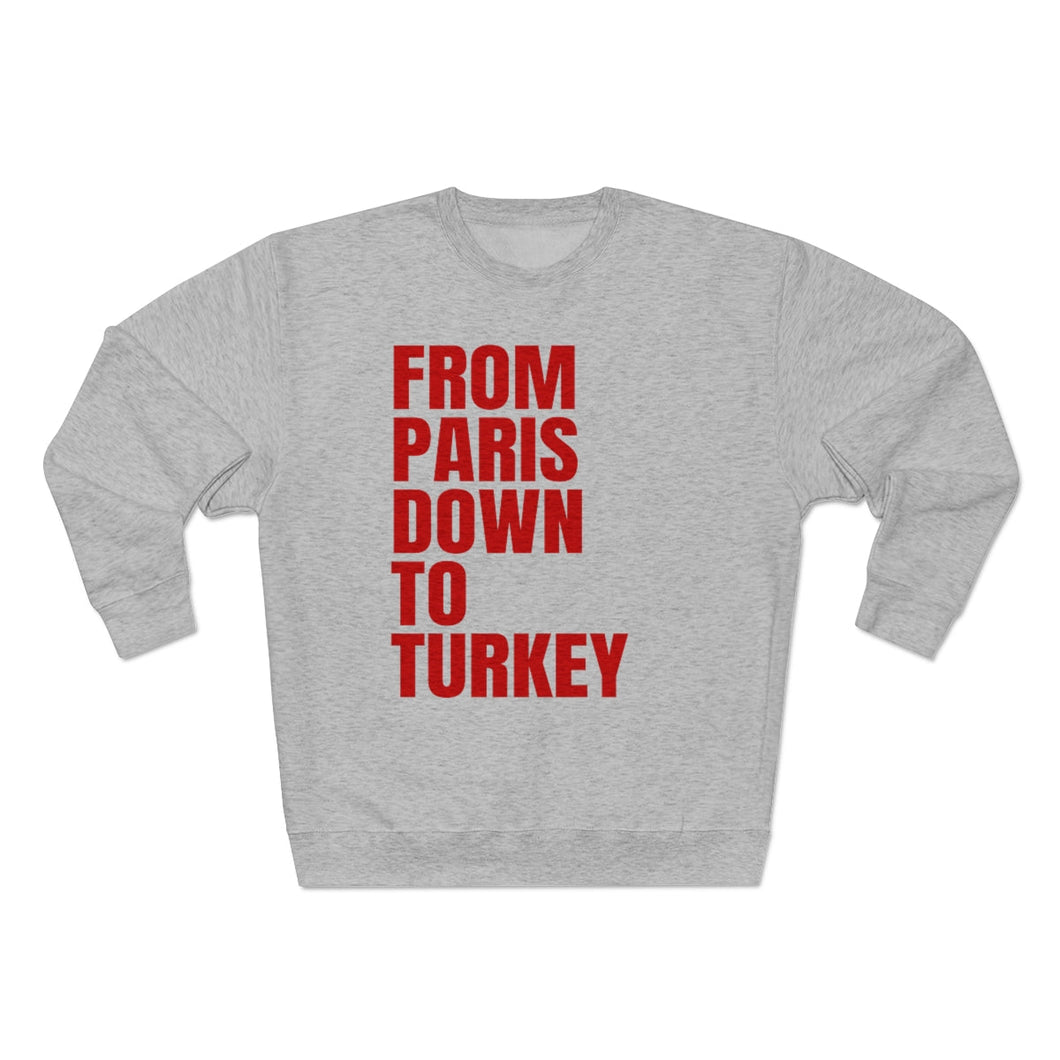 Paris Down to Turkey (3 Different Colours of Sweatshirt)