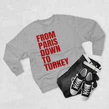 Load image into Gallery viewer, Paris Down to Turkey (3 Different Colours of Sweatshirt)
