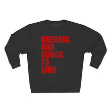 Load image into Gallery viewer, Dreams and Songs to Sing (3 Different Colours of Sweatshirt)

