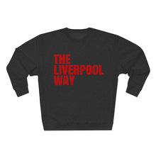 Load image into Gallery viewer, The Liverpool Way (3 Different Colours of Sweatshirt)
